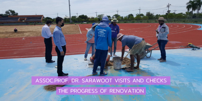 Assoc.Prof. Dr. Sarawoot Visits and Checks the progress of Renovation