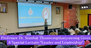 Professor Dr. Sombat Thamrongthanyawong Gives A Special Lecture "Leader and Leadership"